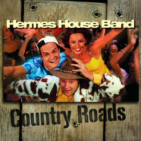 hermes house band hits|hermes dirt band country roads.